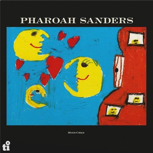 PHAROAH SANDERS - MOON CHILD - RECORD