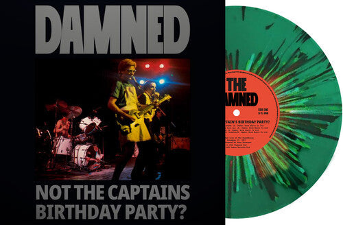 DAMNED - NOT THE CAPTAIN'S BIRTHDAY PARTY - LTD GREEN VINYL - RECORD
