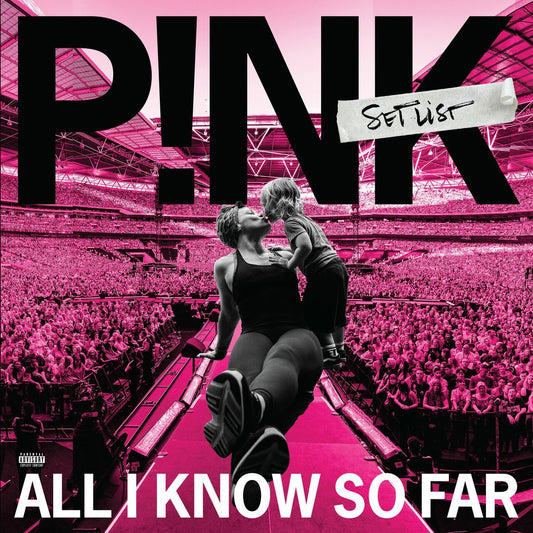PINK - ALL I KNOW SO FAR: SETLIST - RECORD