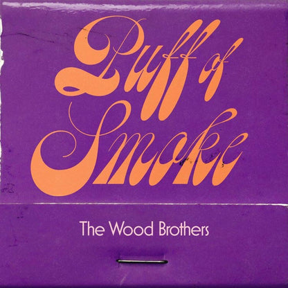 WOOD BROTHERS - PUFF OF SMOKE - RECORD