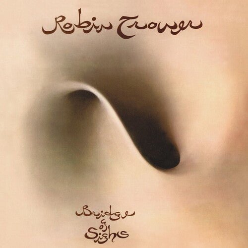 TROWER,ROBIN - BRIDGE OF SIGHS (50TH ANNIVERSARY EDITION) - RECORD