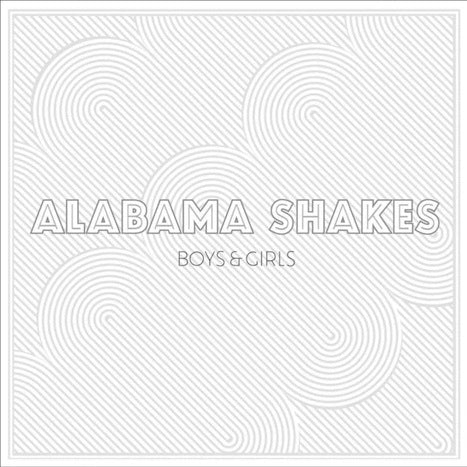 ALABAMA SHAKES - BOYS & GIRLS - RECORD