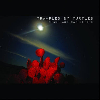TRAMPLED BY TURTLES - STARS AND SATELLITES - RECORD