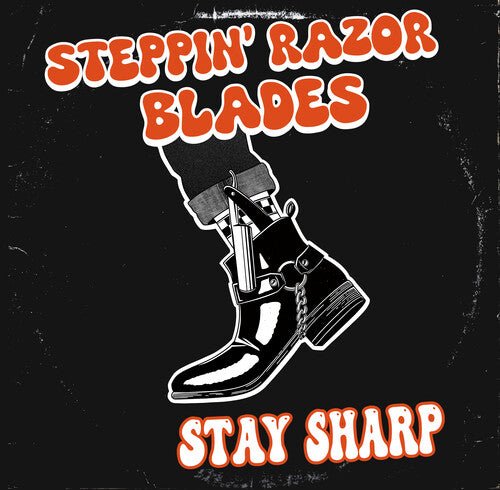 STEPPIN' RAZOR BLADES - STAY SHARP - RECORD