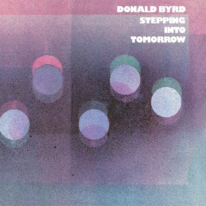 BYRD,DONALD - STEPPING INTO TOMORROW - RECORD