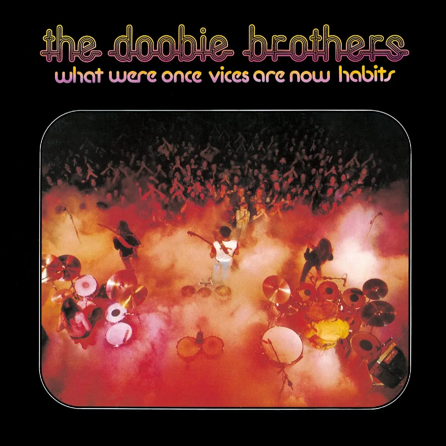 DOOBIE BROTHERS - WHAT WERE ONCE VICES ARE NOW HABITS - RECORD