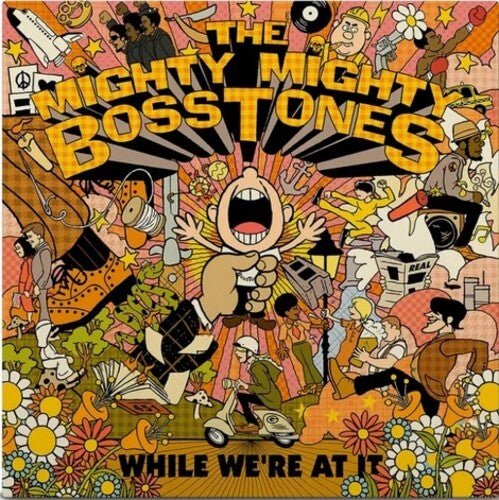 MIGHTY MIGHTY BOSSTONES - WHILE WE'RE AT IT - RECORD